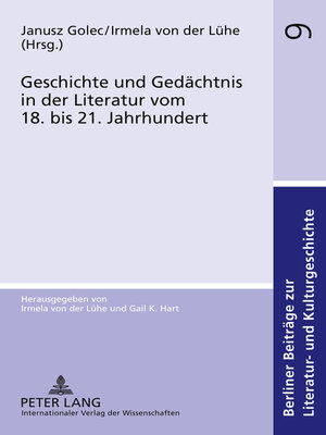 cover image of Geschichte und Gedächtnis in der Literatur vom 18. bis 21. Jahrhundert